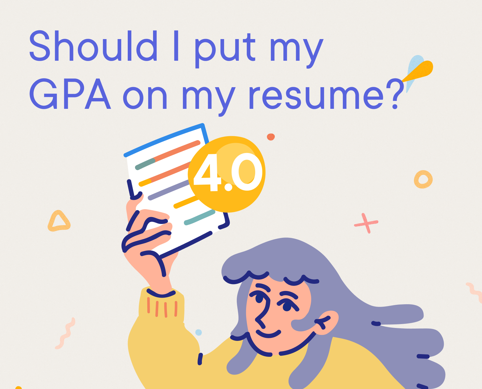 Should I put my GPA on my resume? · Resume.io