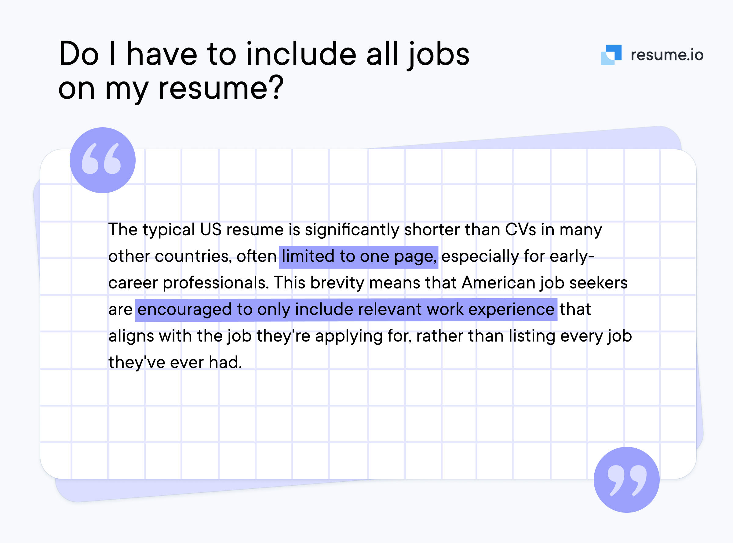 Only include relevant work experience on your CV