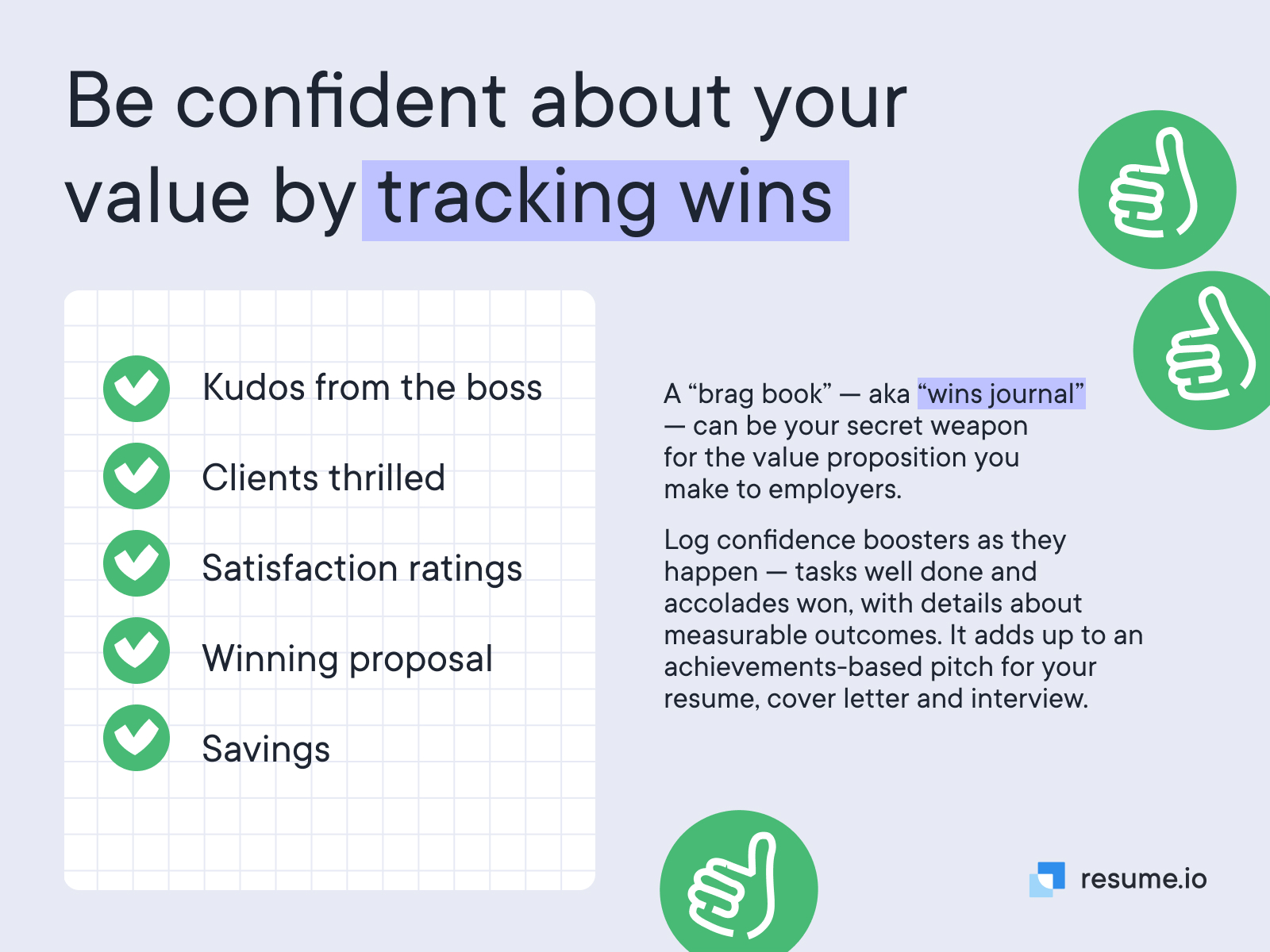 Be confident about your value by tracking wins