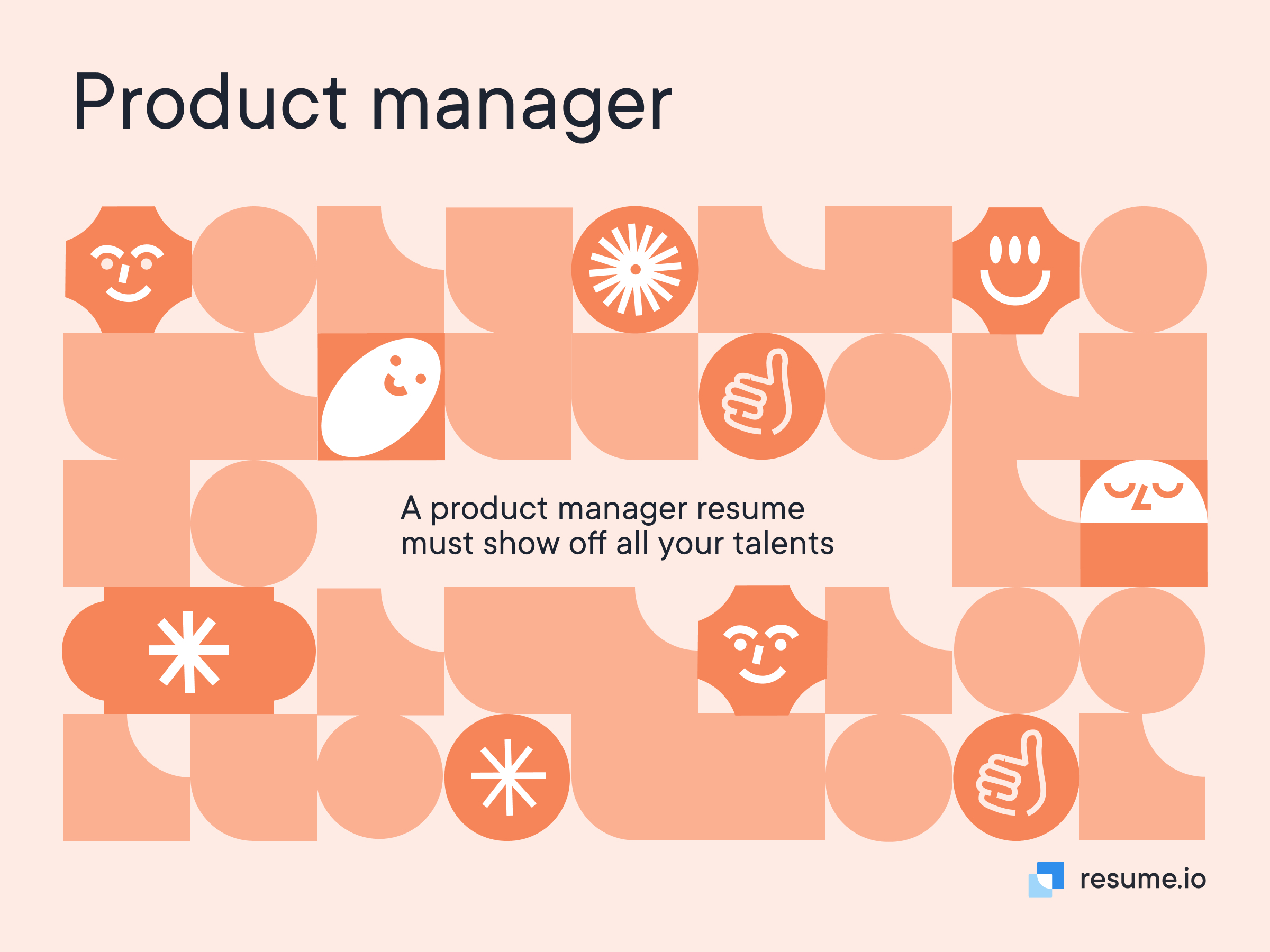 A product manager resume must show off all your talents