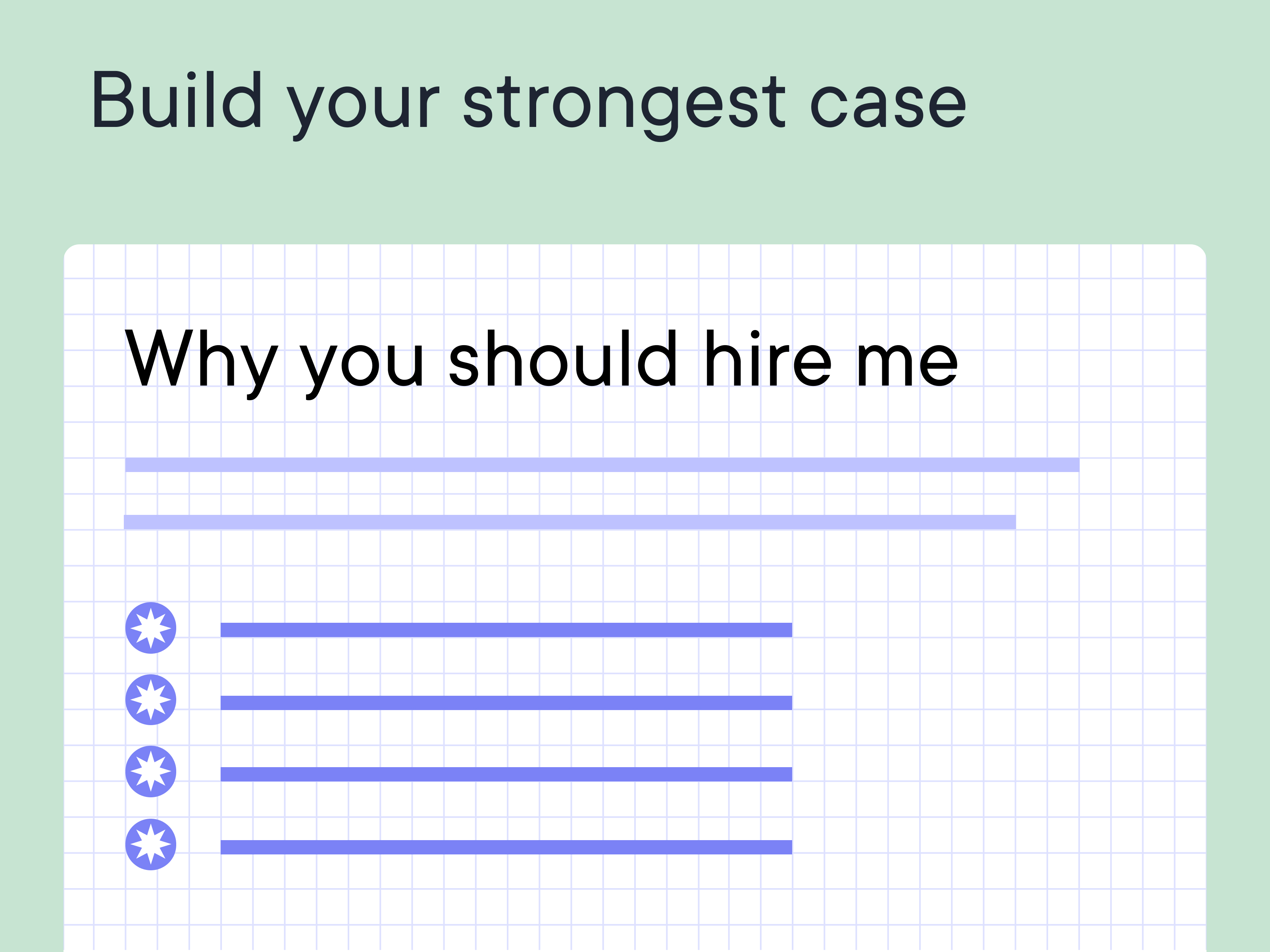 Build you strongest case - Why you should hire me