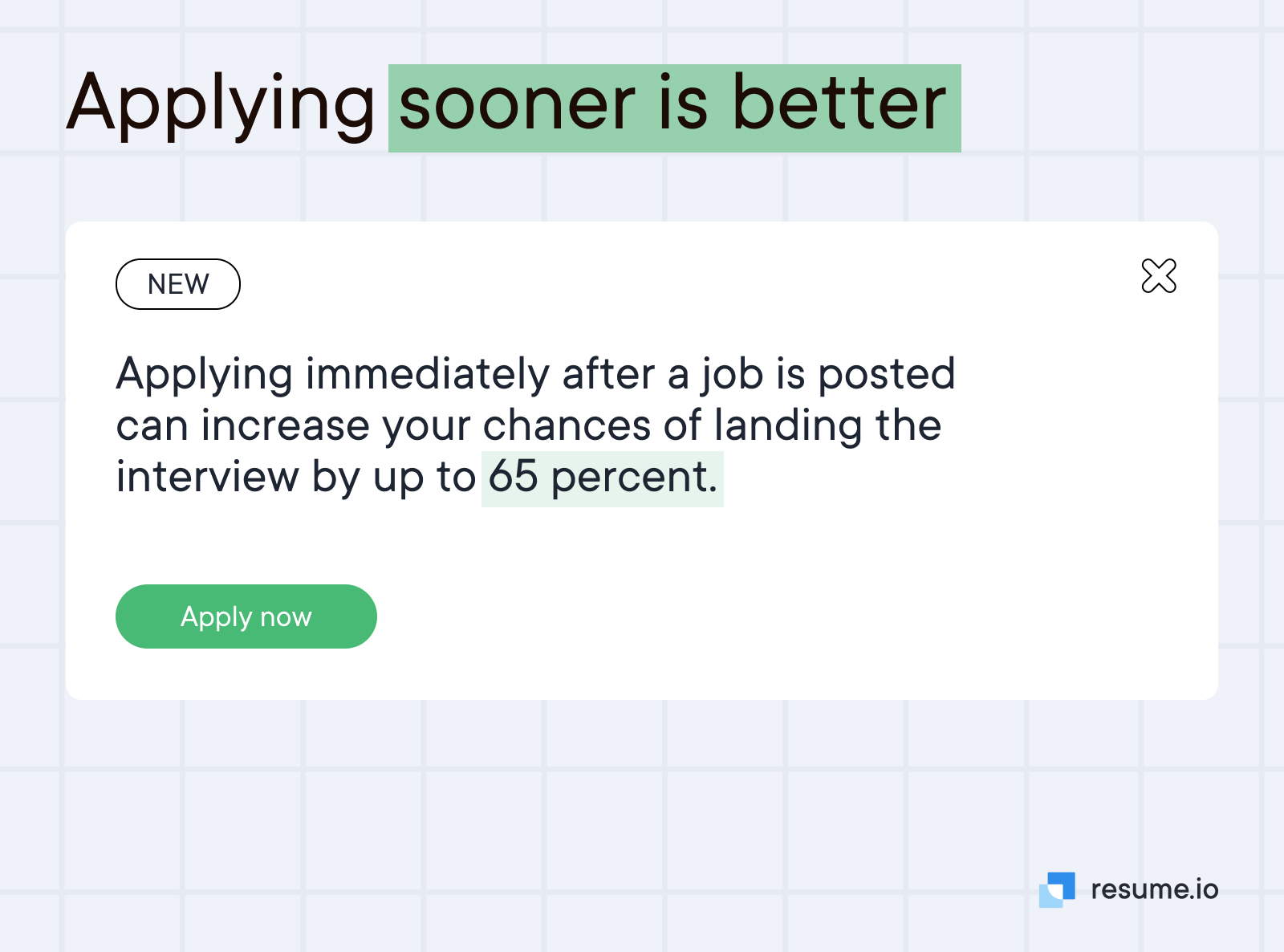 Applying sooner is better