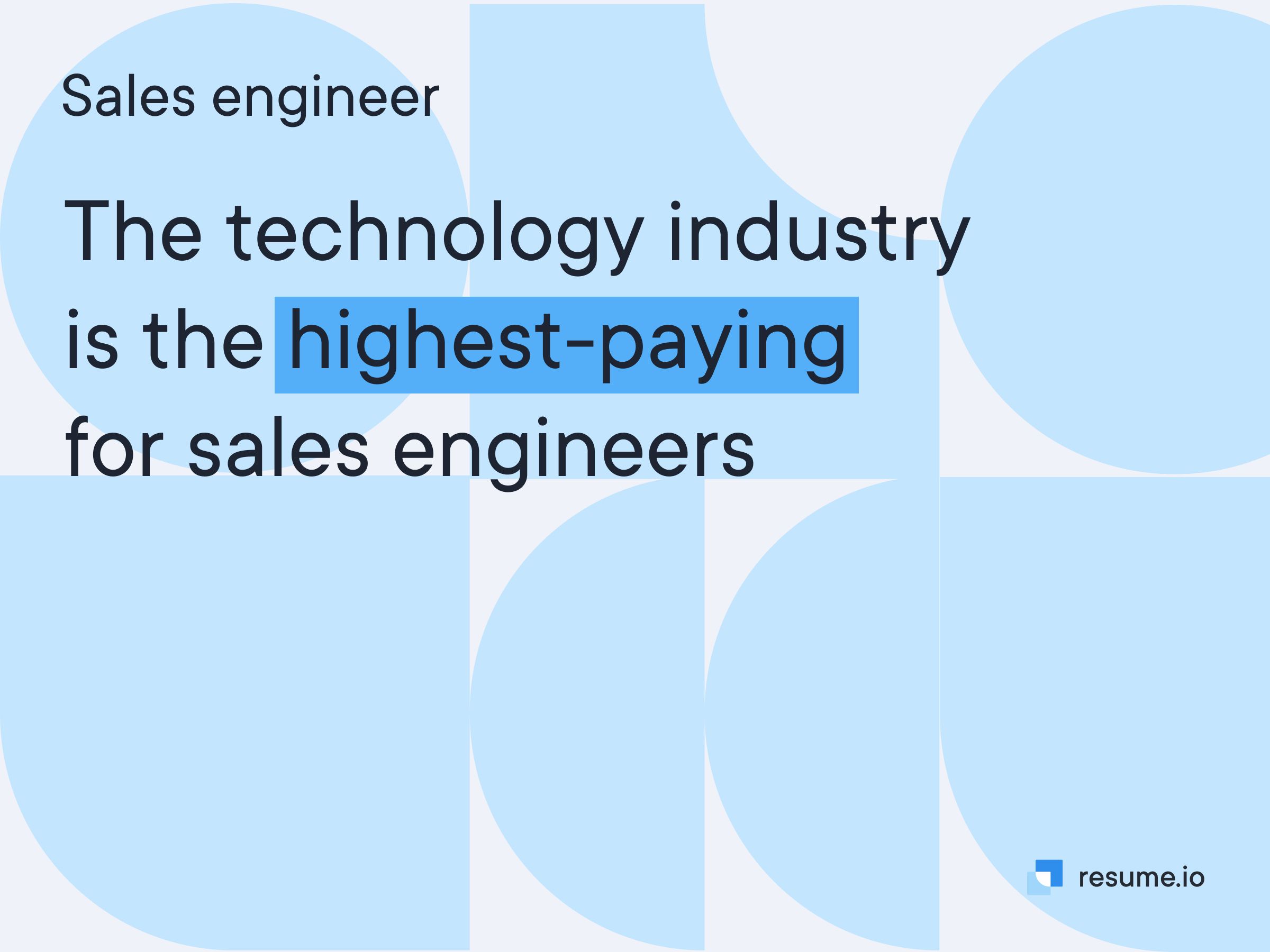 Technology industry is the highest-paying for sales engineers
